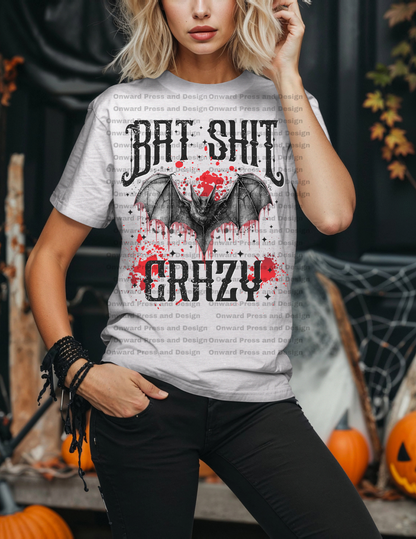Bat Sh*t Crazy DTF