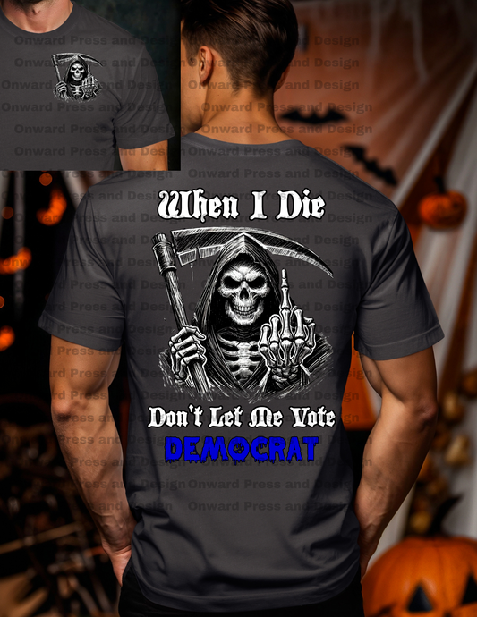 When I Die...Don't Let Me