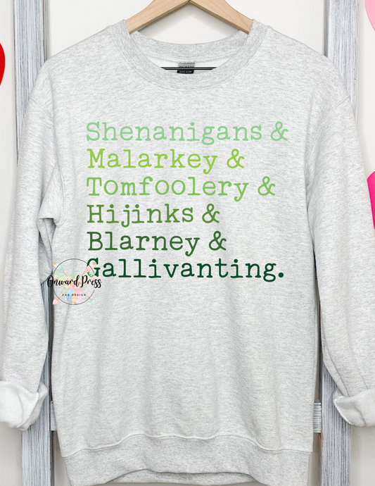 Allll The Shenanigan's Sweatshirt