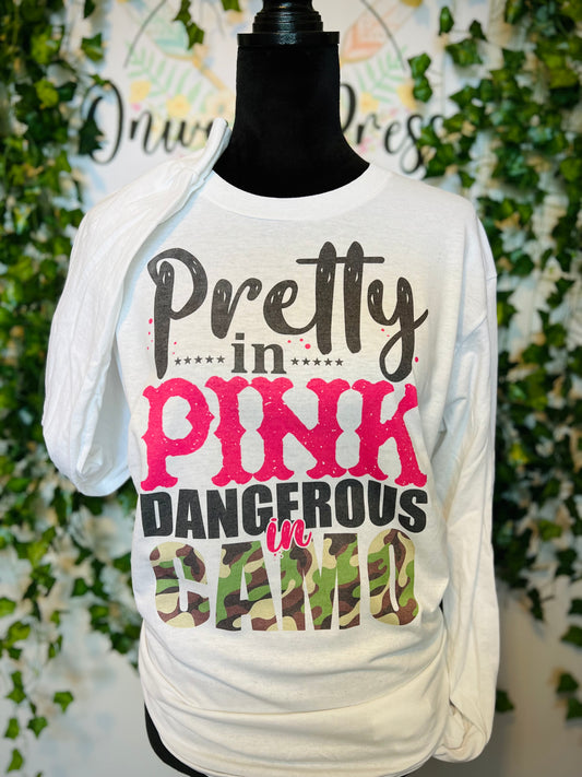 Pretty In Pink Dangerous In Camo Long Sleeve