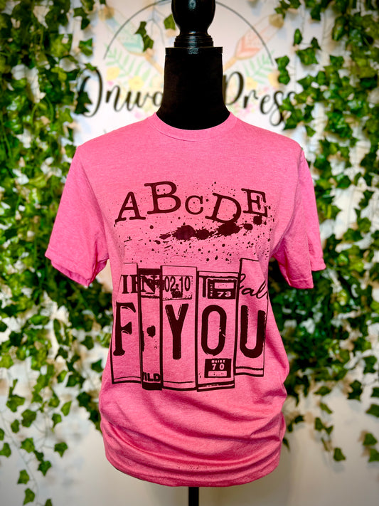 ABCDE F-You Tee