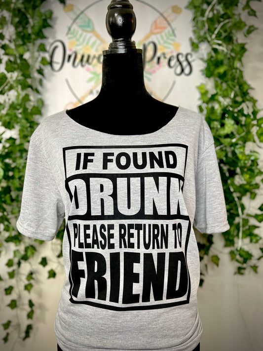 If Found Drunk Return To Friend Tee